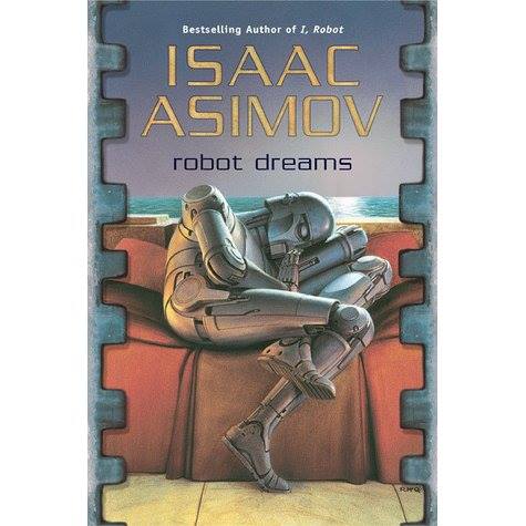 Robot dreams Issac Asimov